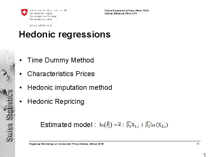 Federal Department of Home Affairs FDHA Federal Statistical Office FSO Hedonic regressions • Time