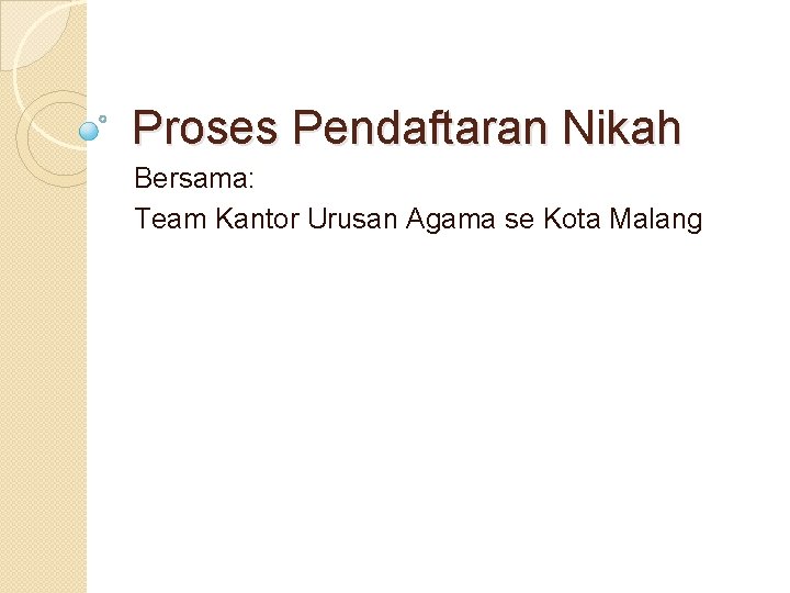 Proses Pendaftaran Nikah Bersama: Team Kantor Urusan Agama se Kota Malang 