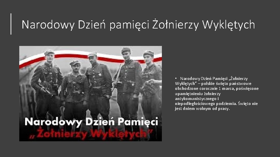 Narodowy Dzień pamięci Żołnierzy Wyklętych • Narodowy Dzień Pamięci „Żołnierzy Wyklętych” – polskie święto