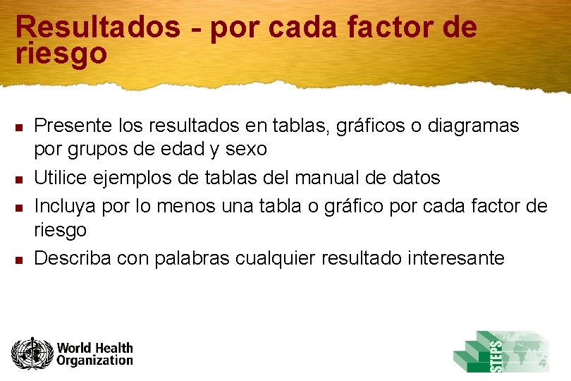 Resultados - por cada factor de riesgo n n Presente los resultados en tablas,