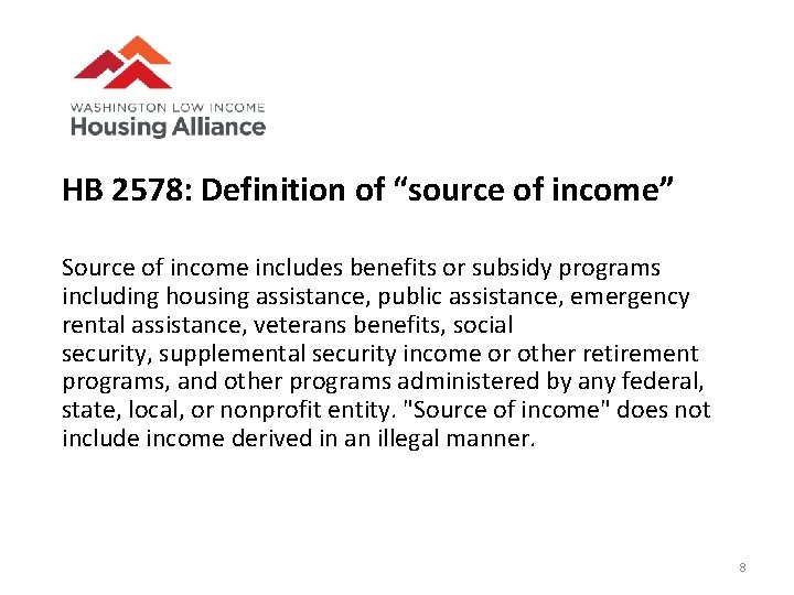 HB 2578: Definition of “source of income” Source of income includes benefits or subsidy