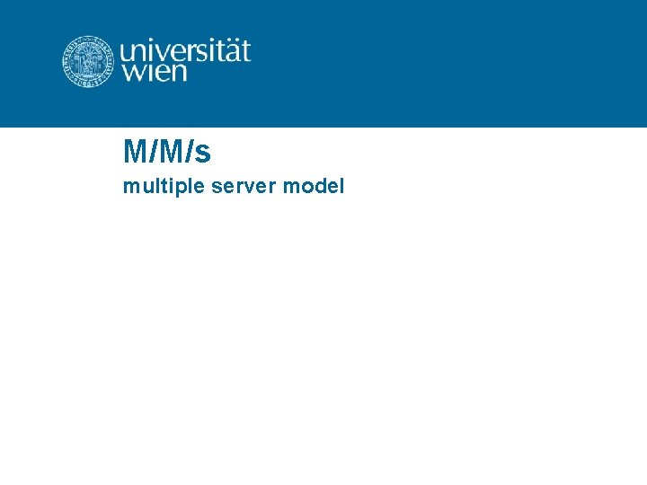 M/M/s multiple server model 