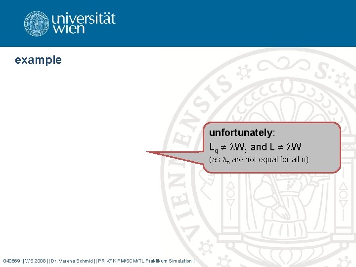 example unfortunately: Lq Wq and L W (as n are not equal for all