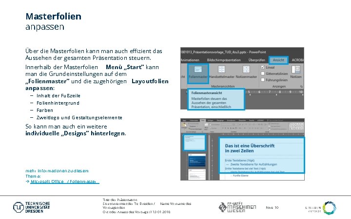 Masterfolien anpassen Über die Masterfolien kann man auch effizient das Aussehen der gesamten Präsentation