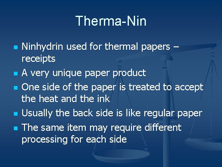 Therma-Nin n n Ninhydrin used for thermal papers – receipts A very unique paper