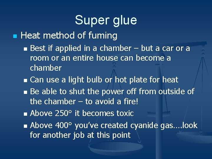 Super glue n Heat method of fuming Best if applied in a chamber –
