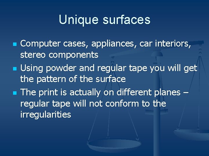 Unique surfaces n n n Computer cases, appliances, car interiors, stereo components Using powder