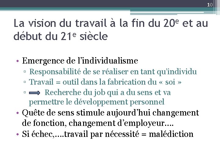 10 La vision du travail à la fin du 20 e et au début