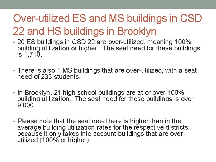 Over-utilized ES and MS buildings in CSD 22 and HS buildings in Brooklyn •