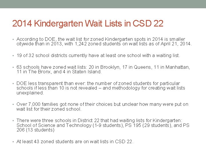 2014 Kindergarten Wait Lists in CSD 22 • According to DOE, the wait list