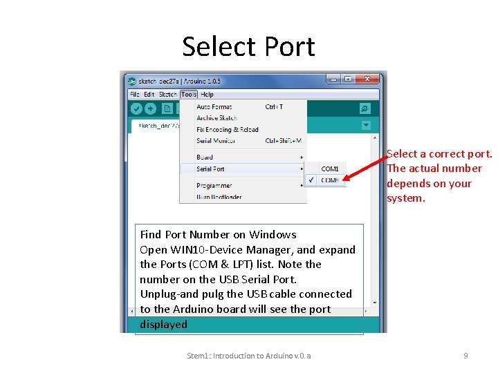 Select Port Select a correct port. The actual number depends on your system. Find