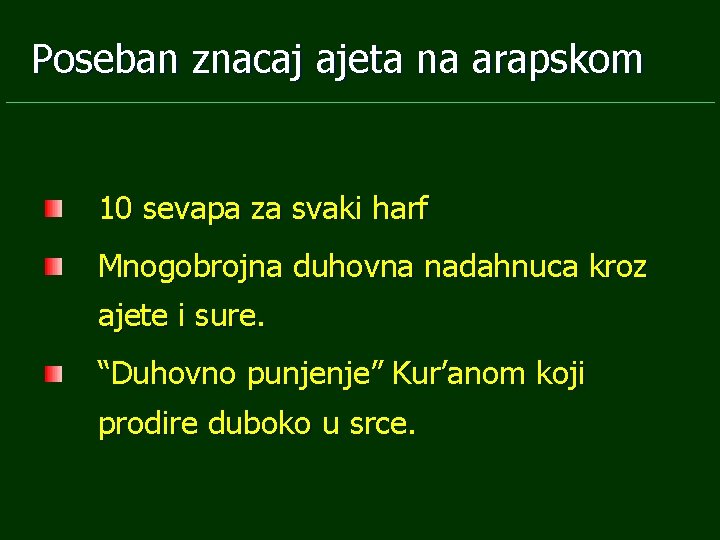 Poseban znacaj ajeta na arapskom 10 sevapa za svaki harf Mnogobrojna duhovna nadahnuca kroz