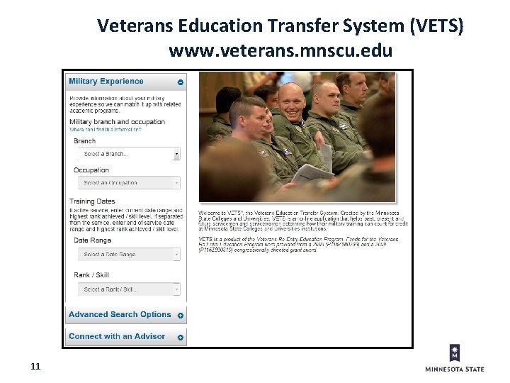 Veterans Education Transfer System (VETS) www. veterans. mnscu. edu 11 