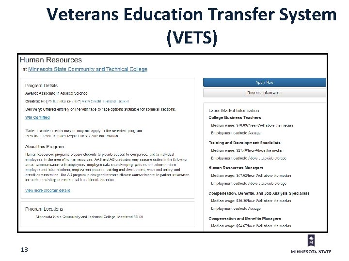 Veterans Education Transfer System (VETS) 13 