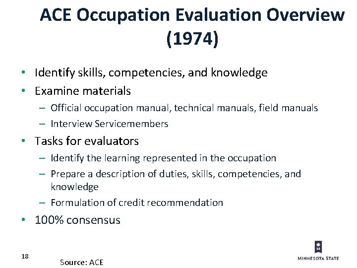 ACE Occupation Evaluation Overview (1974) • Identify skills, competencies, and knowledge • Examine materials