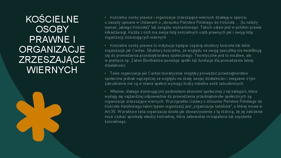 KOŚCIELNE OSOBY PRAWNE I ORGANIZACJE ZRZESZAJĄCE WIERNYCH • Kościelne osoby prawne i organizacje zrzeszające