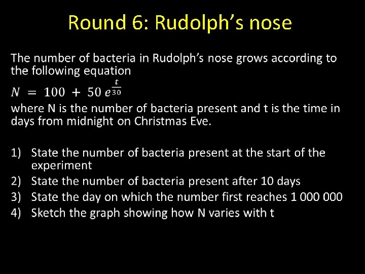 Round 6: Rudolph’s nose • 