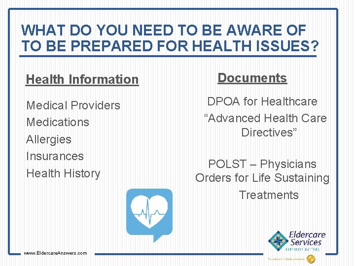 WHAT DO YOU NEED TO BE AWARE OF TO BE PREPARED FOR HEALTH ISSUES?