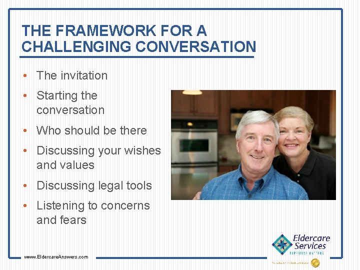 THE FRAMEWORK FOR A CHALLENGING CONVERSATION • The invitation • Starting the conversation •