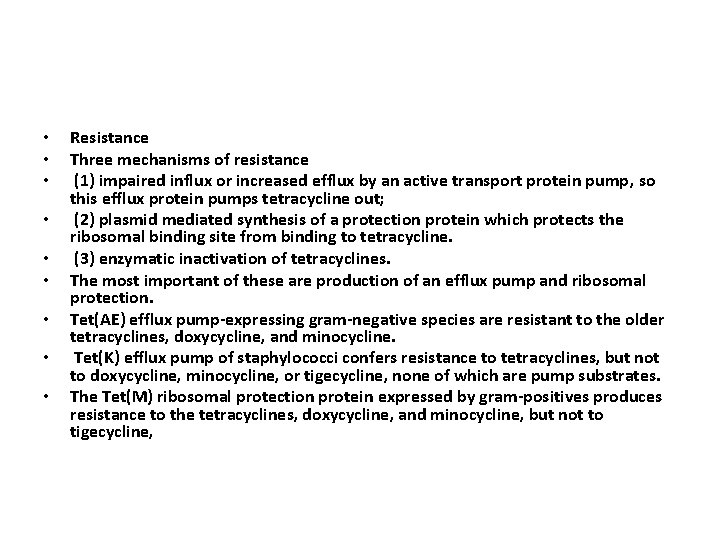  • • • Resistance Three mechanisms of resistance (1) impaired influx or increased