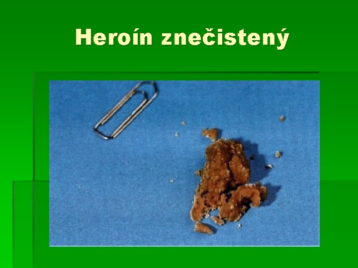 Heroín znečistený 