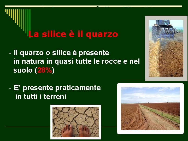 Che cosa è la silice? La silice è il quarzo - Il quarzo o