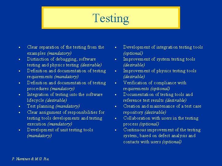 Testing · · · · Clear separation of the testing from the examples (mandatory)