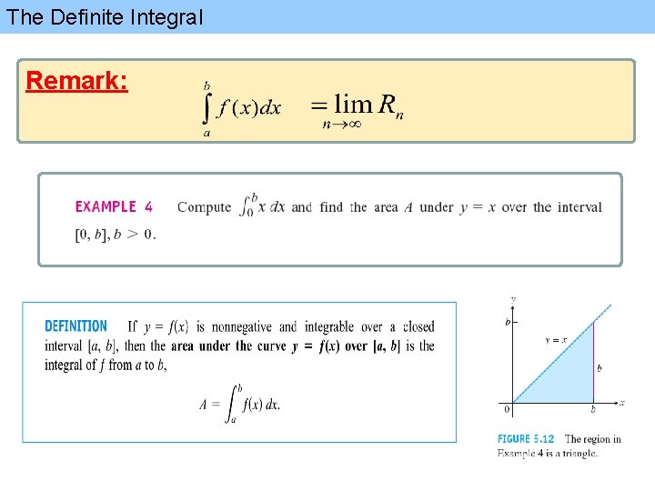 The Definite Integral Remark: 