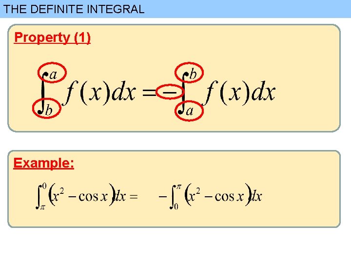 THE DEFINITE INTEGRAL Property (1) Example: 