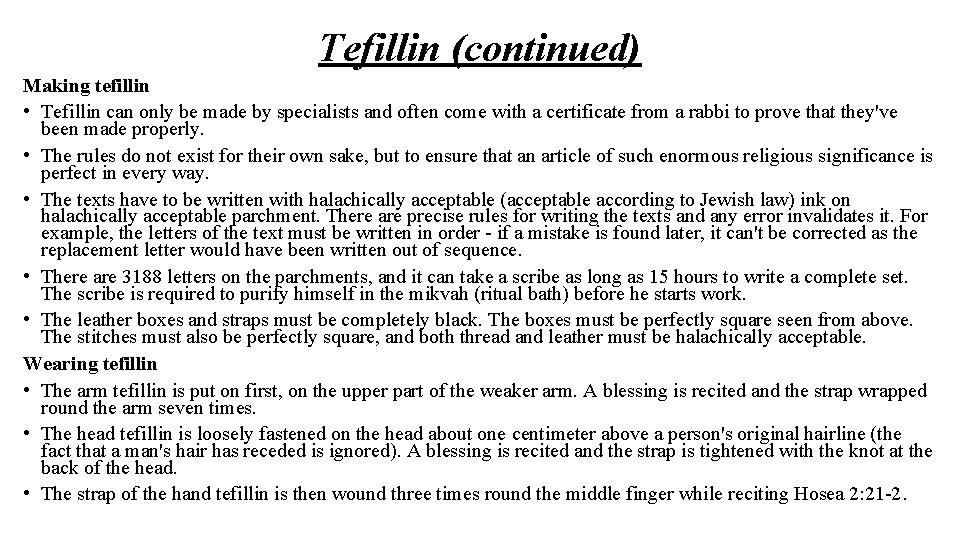Tefillin (continued) Making tefillin • Tefillin can only be made by specialists and often