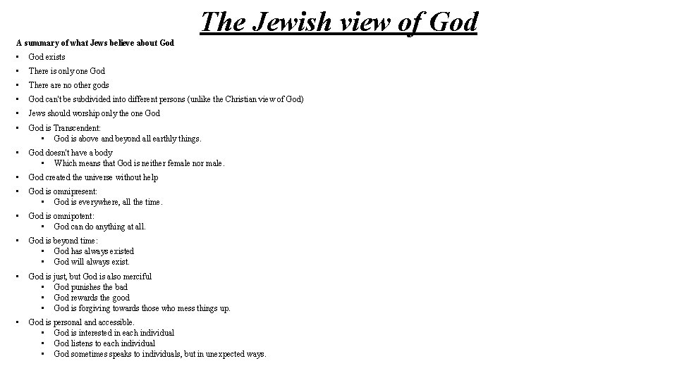 The Jewish view of God A summary of what Jews believe about God •