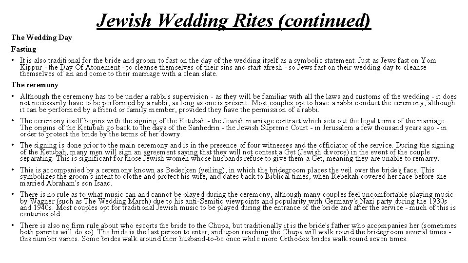 Jewish Wedding Rites (continued) The Wedding Day Fasting • It is also traditional for