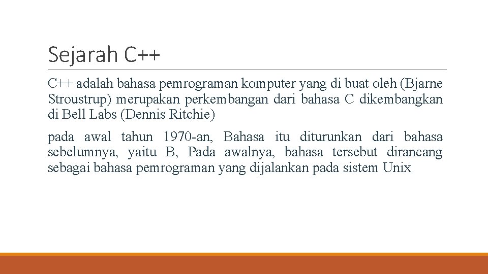 Pengenalan C TEKNIK PEMROGRAMAN TERSTRUKTUR 2 BAHASA PEMROGRAMAN
