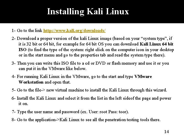 Installing Kali Linux 1 - Go to the link http: //www. kali. org/downloads/ 2
