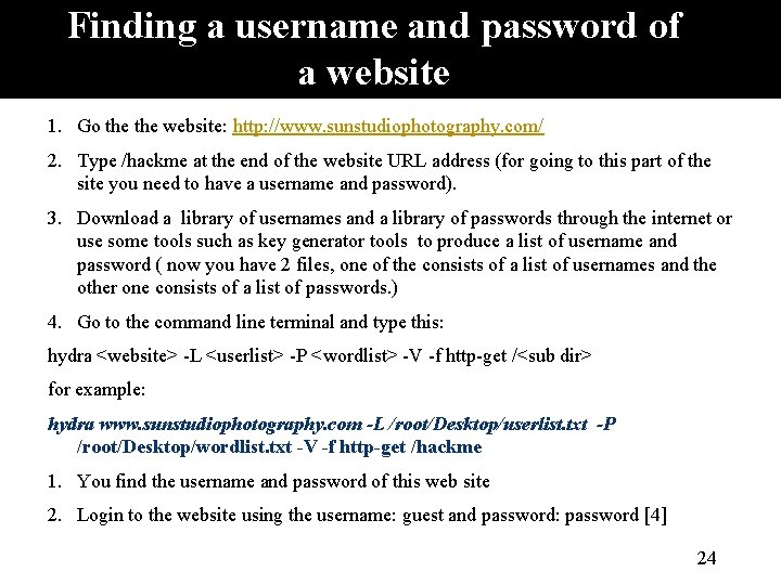 Finding a username and password of a website 1. Go the website: http: //www.