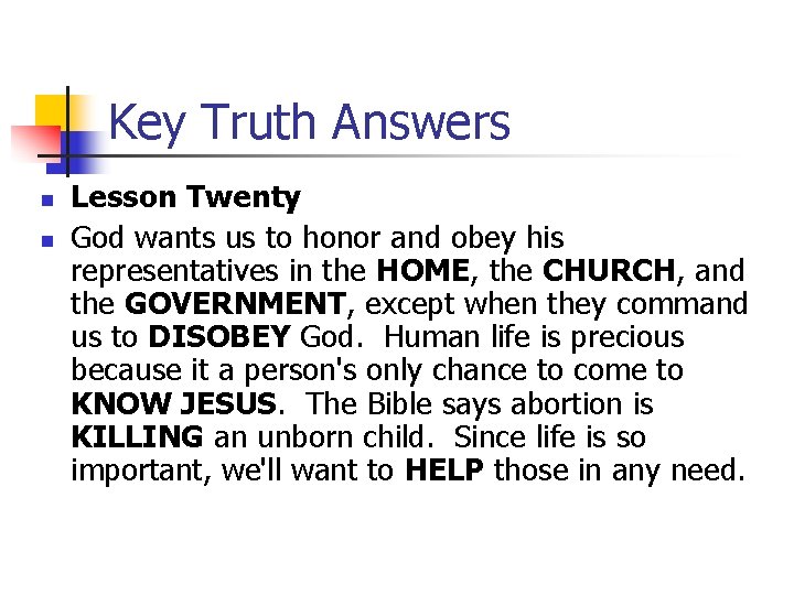 Key Truth Answers n n Lesson Twenty God wants us to honor and obey