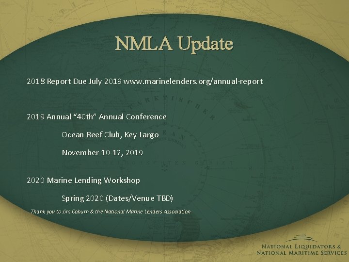NMLA Update 2018 Report Due July 2019 www. marinelenders. org/annual-report 2019 Annual “ 40