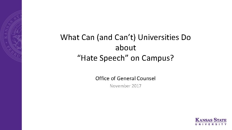 What Can (and Can’t) Universities Do about “Hate Speech” on Campus? Office of General
