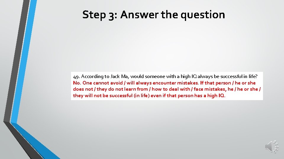 Step 3: Answer the question 49. According to Jack Ma, would someone with a