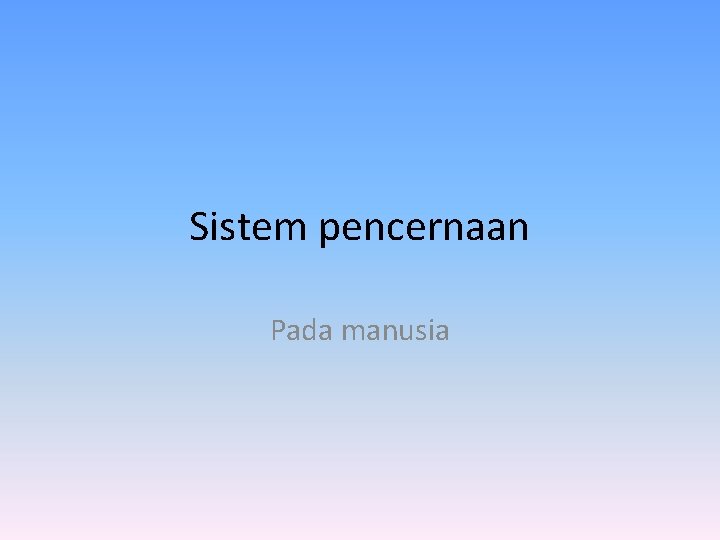 Sistem pencernaan Pada manusia 