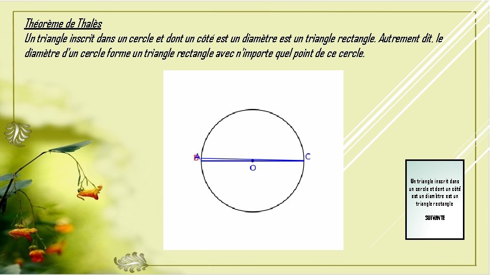 Théorème de Thalès Un triangle inscrit dans un cercle et dont un côté est