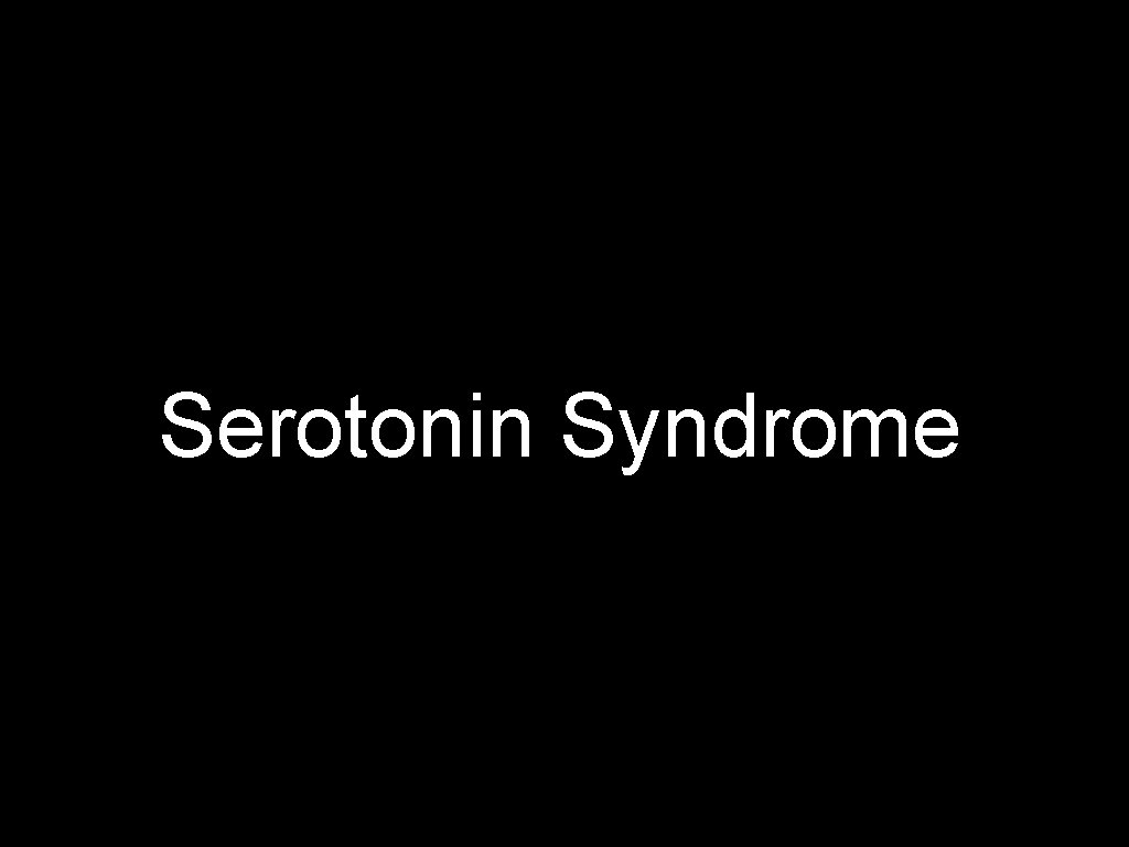 Serotonin Syndrome 