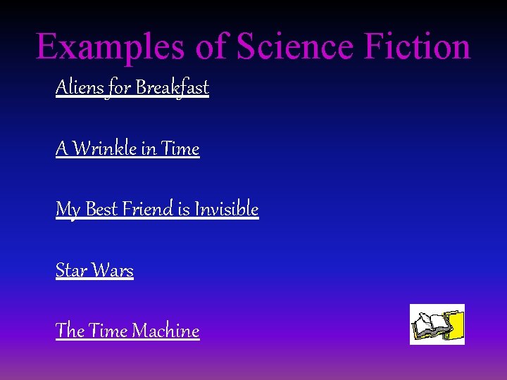 Examples of Science Fiction Aliens for Breakfast A Wrinkle in Time My Best Friend