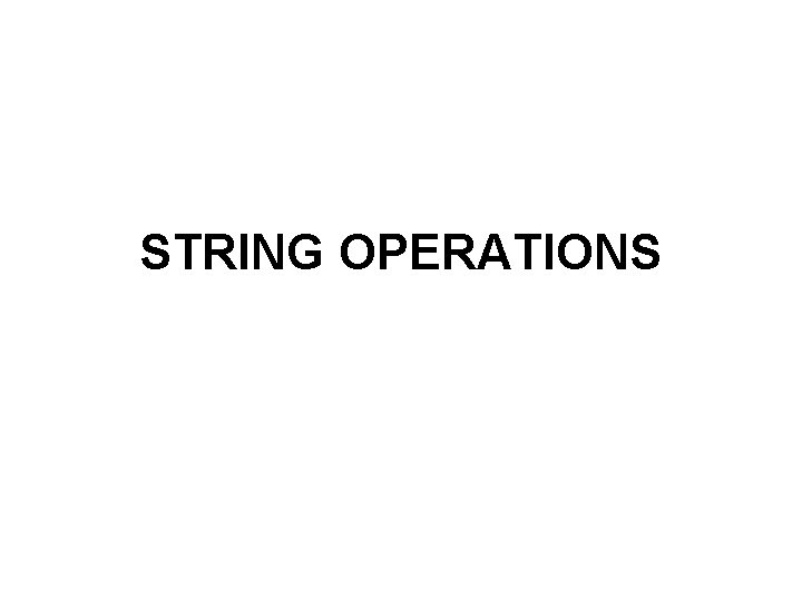 STRING OPERATIONS 