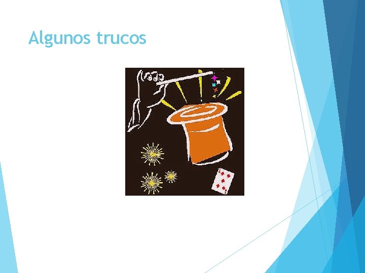 Algunos trucos 