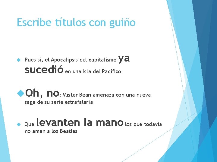 Escribe títulos con guiño Pues sí, el Apocalipsis del capitalismo ya sucedió en una