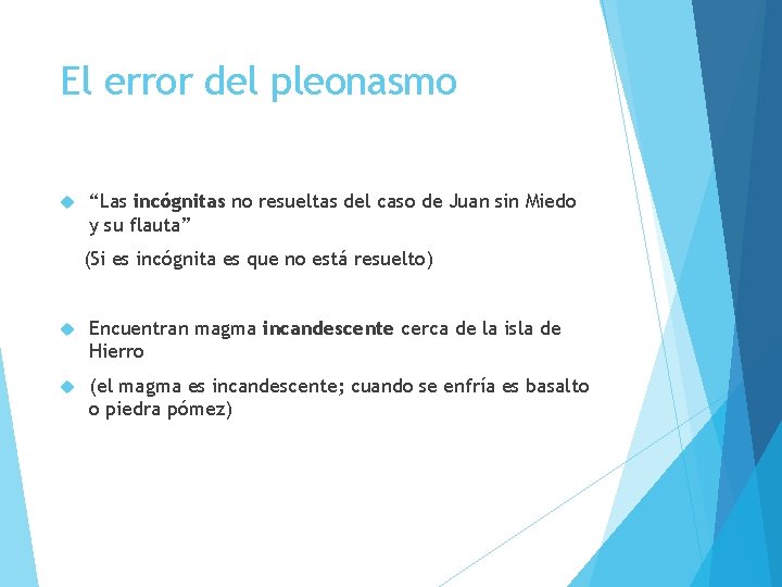 El error del pleonasmo “Las incógnitas no resueltas del caso de Juan sin Miedo