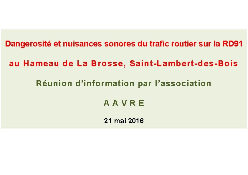 Dangerosité et nuisances sonores du trafic routier sur la RD 91 au Hameau de