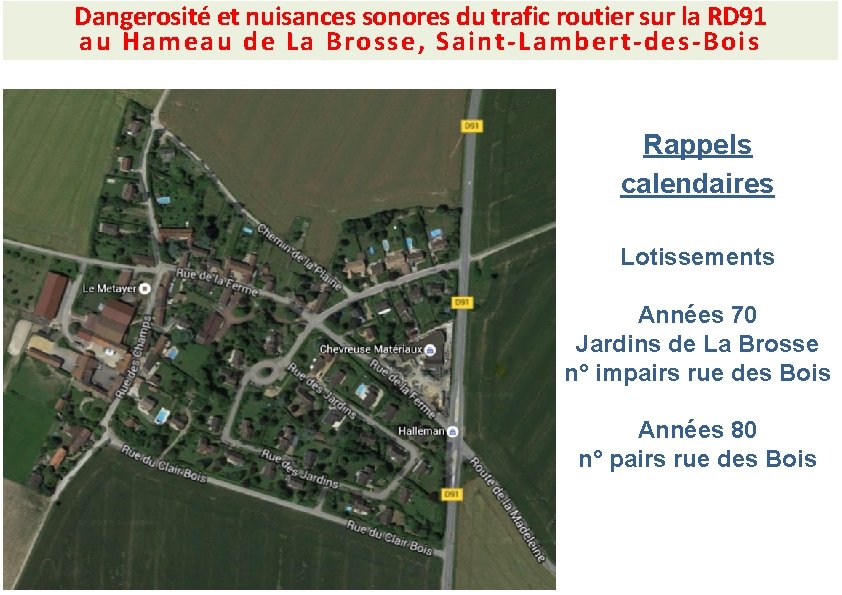 Dangerosité et nuisances sonores du trafic routier sur la RD 91 au Hameau de