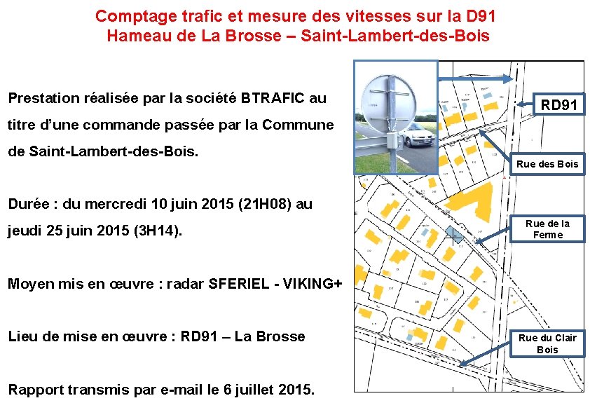 Comptage trafic et mesure des vitesses sur la D 91 Hameau de La Brosse